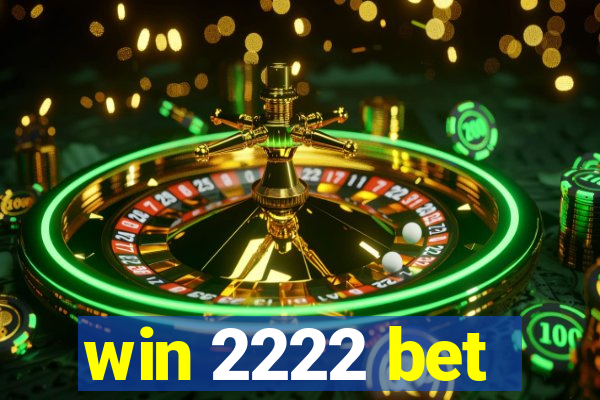 win 2222 bet